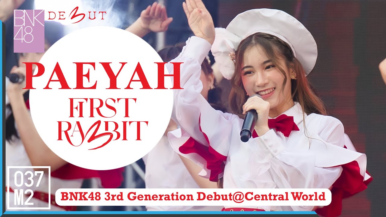 220207 BNK48 Paeyah - First Rabbit @ BNK48 3rd Generation Debut, Central World [Fancam 4K 60p]