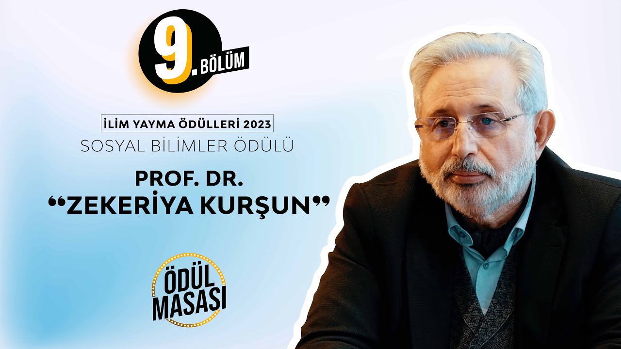 Ödül Masası 9. Bölüm - Prof. Dr. Zekeriya Kurşun