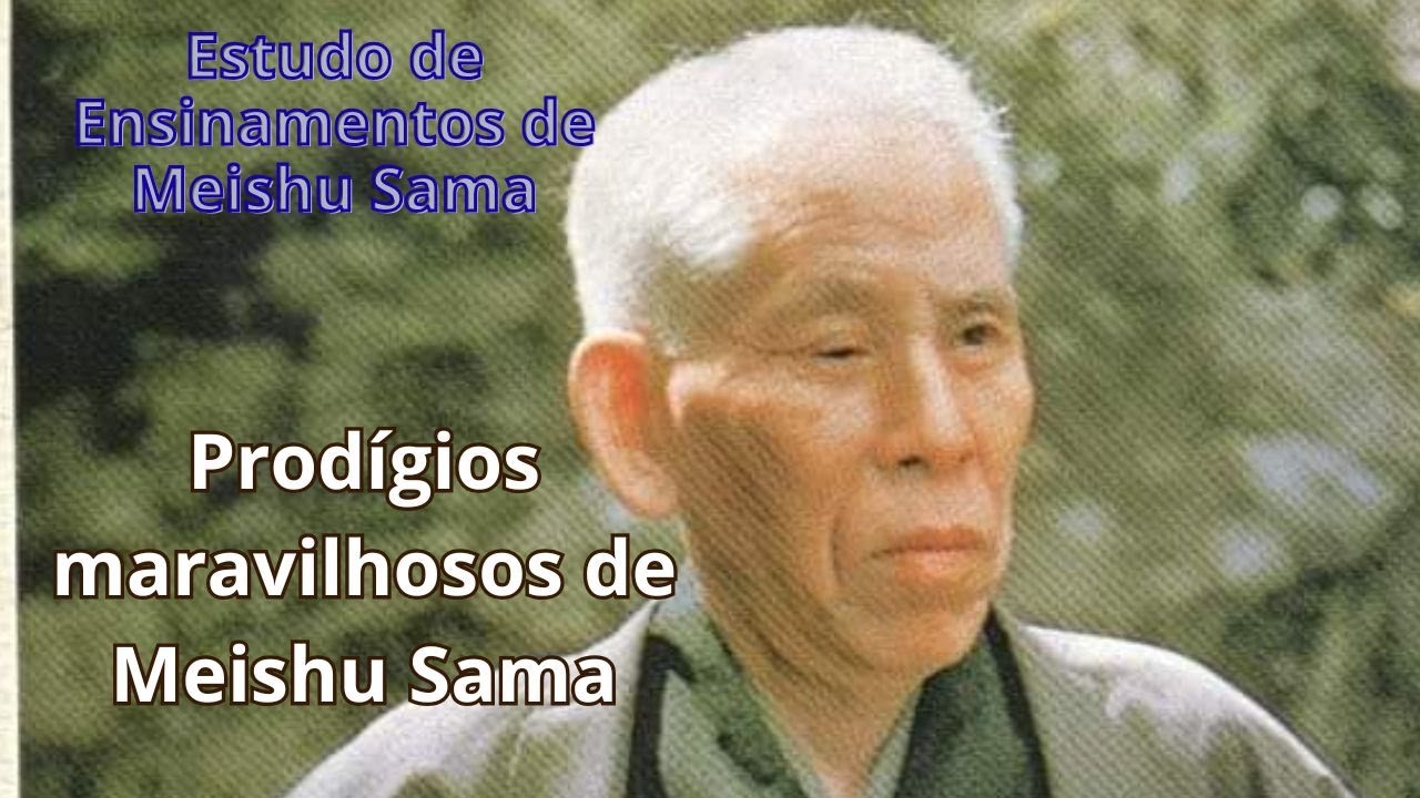 Prodígios maravilhosos de Meishu Sama
