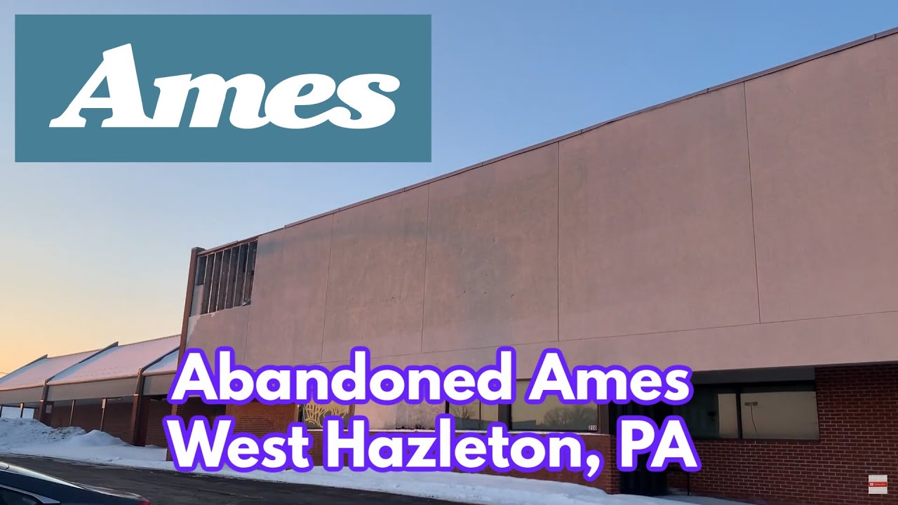 Abandoned Ames in West Hazleton, PA
