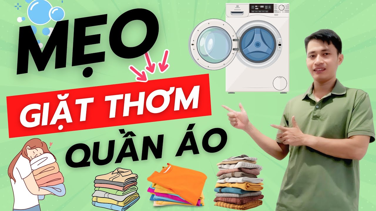 Mẹo Giặt Quần Áo Thơm Lâu Hơn