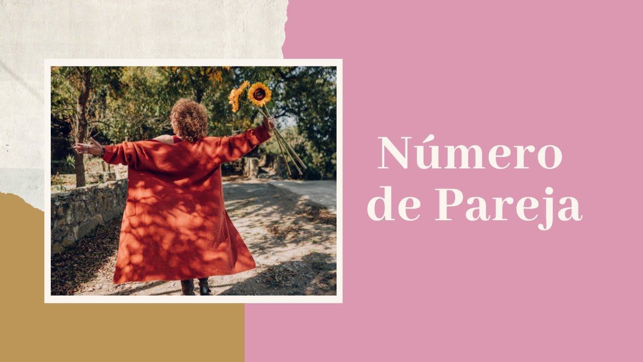 Número de la pareja ¿Cuál es la lección que aprendes a través de tu relaciones?