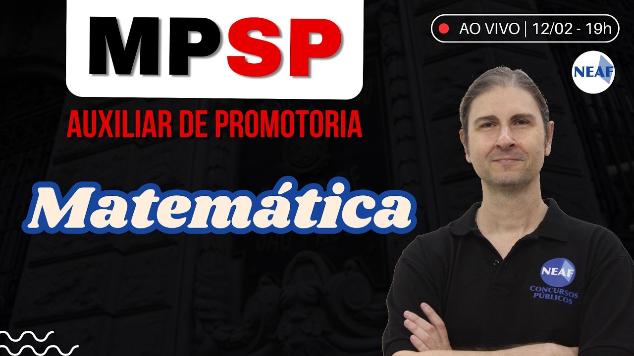 🔴 O Que o MPSP Vai Pedir de Matemática? Auxiliar de Promotoria 2026