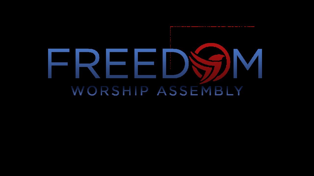 Freedom Worship Assembly Sunday Service