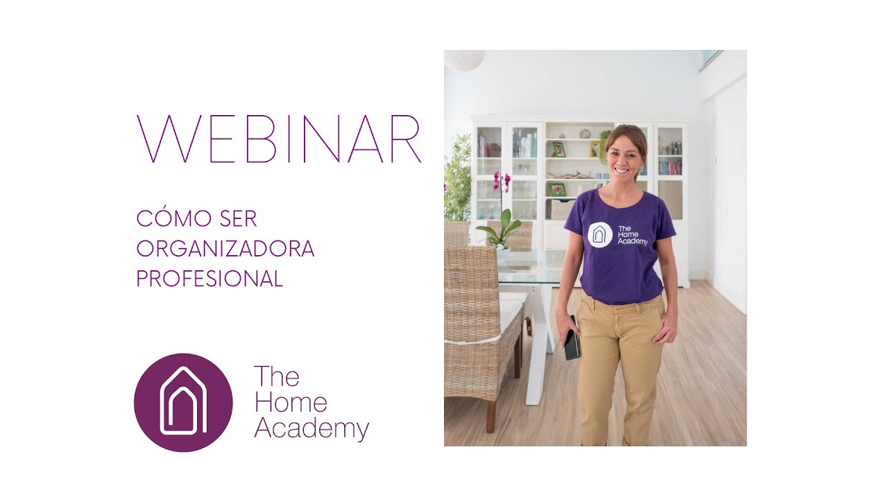 WEBINAR THE HOME ACADEMY : CÓMO SER ORGANIZADORA PROFESIONAL