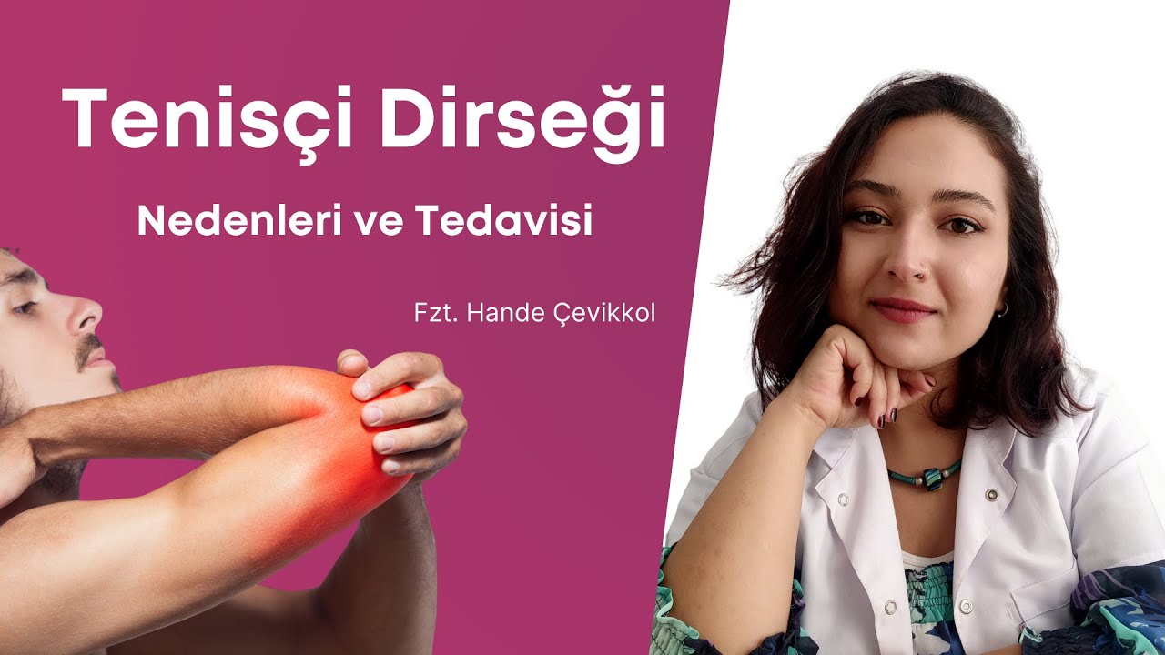 Tenisçi Dirseği (Lateral Epikondilit) Nedir? | Nedenleri ve Tedavisi