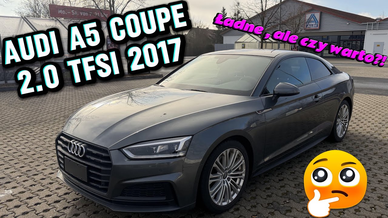 Audi A5 Coupe 2.0 TFSI (2017) – zanim kupisz, OBEJRZYJ TEN FILM ⚠️  StrangeTEST