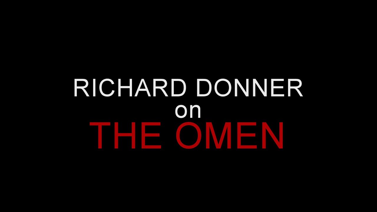 EXCERPT: Richard Donner on The Omen (2008)