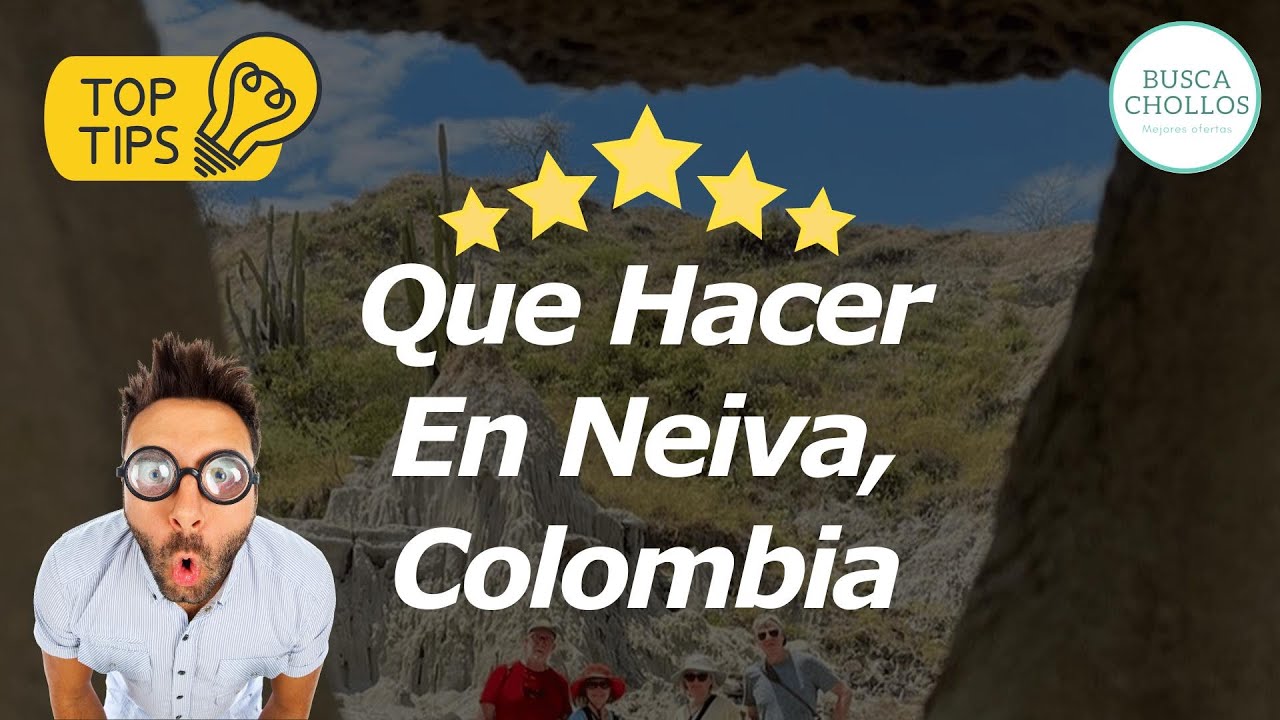 Que Hacer En Neiva, Colombia