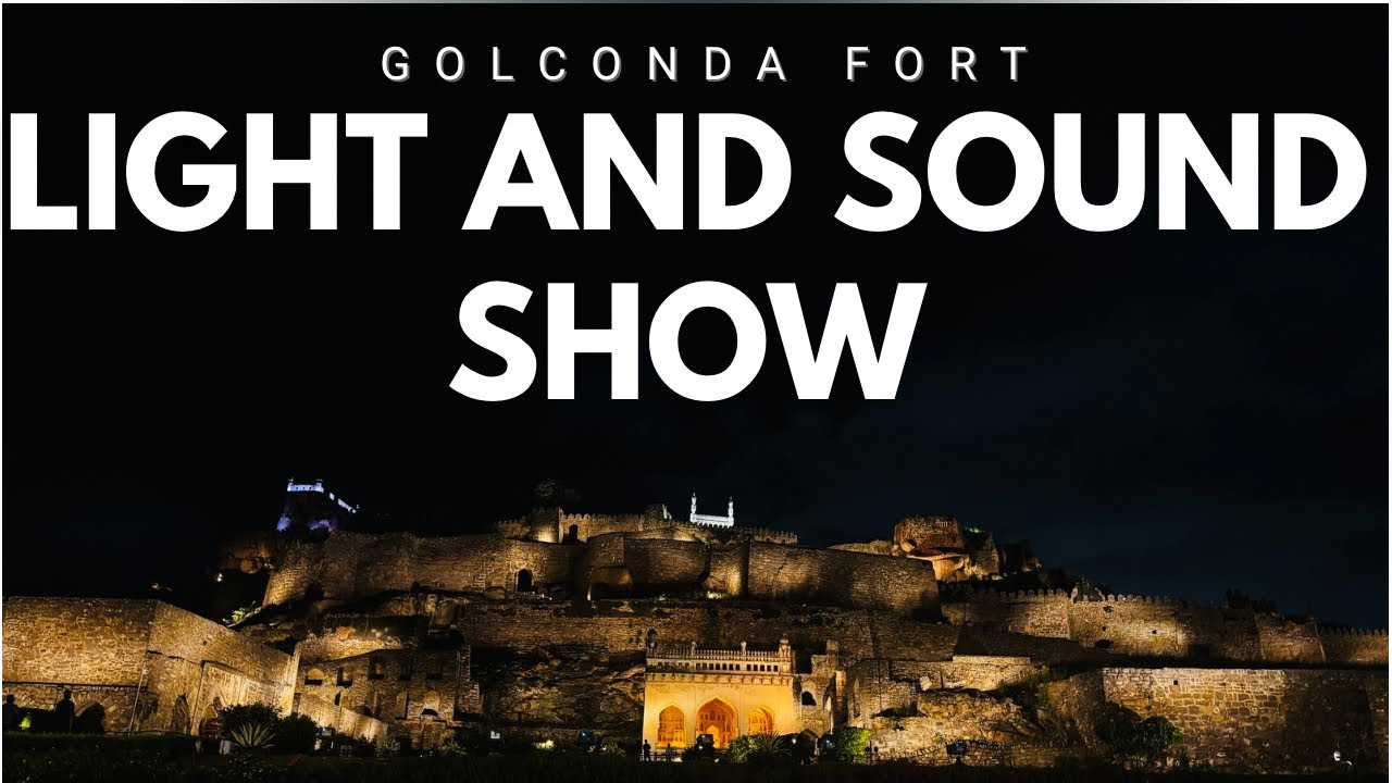 Light And Sound Show At Golconda Fort 2026
