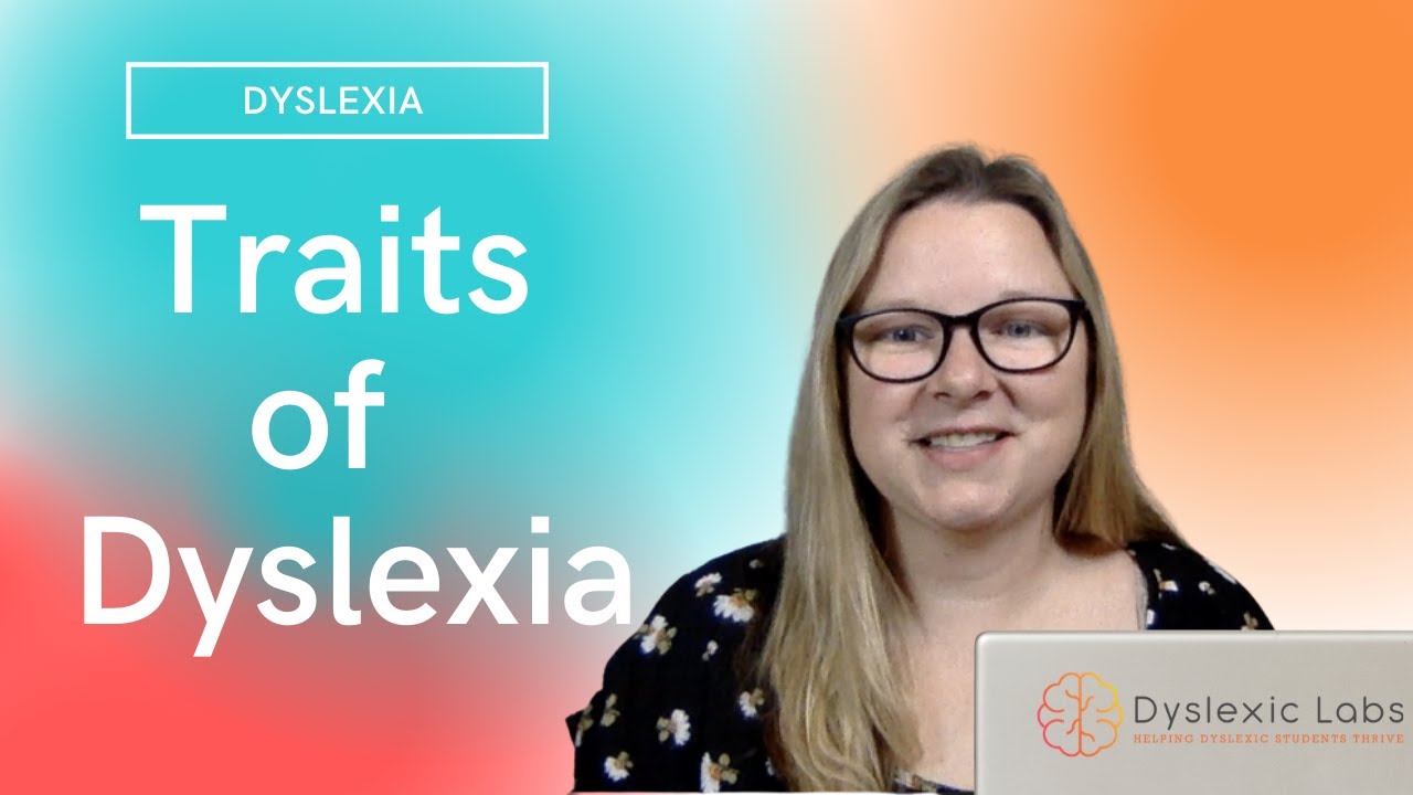 Traits of Dyslexia