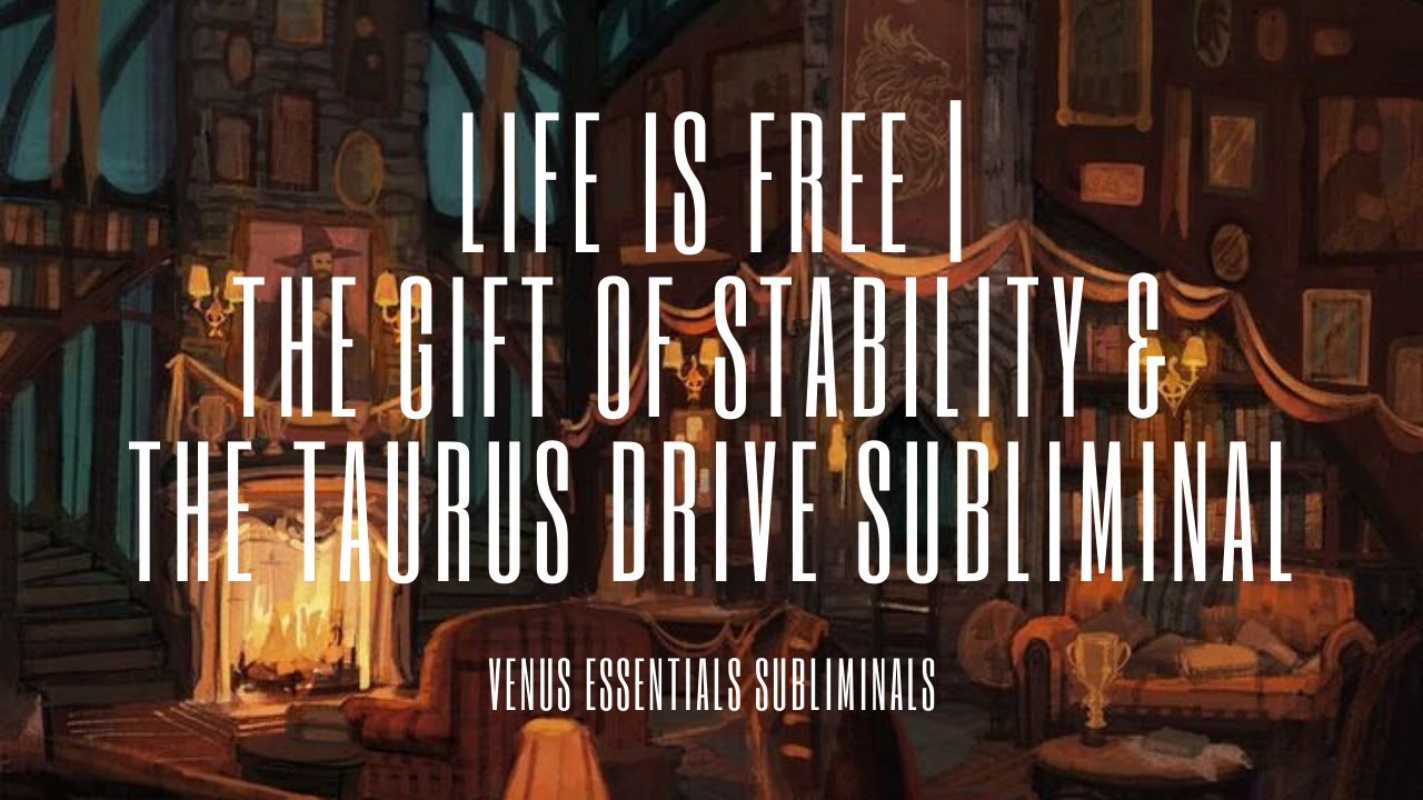 🌸 Life is Free 🌸 | The Gift of Stability & the Taurus Drive Subliminal