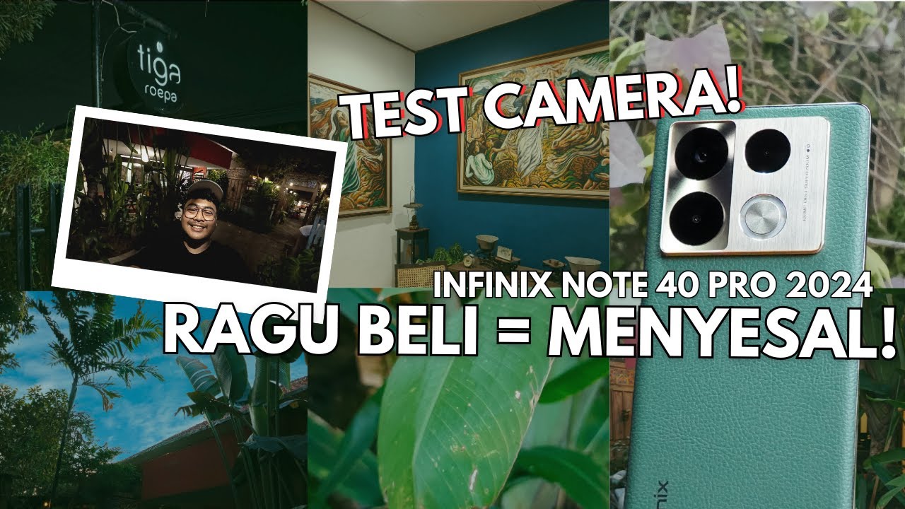 Gausa ragu lagi, Nanti NYESEL  Lho!!! - Test Camera Infinix Note 40 Pro 2024
