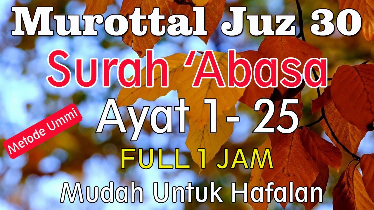 Surat Abasa Ayat 1 Sampai 25  metode ummi | Murottal juz amma surat abasa 1-25