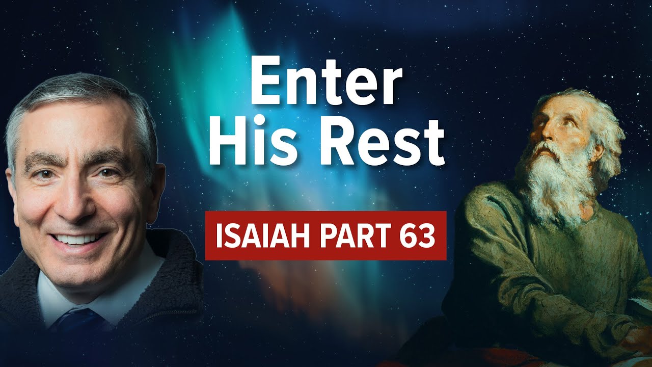 Isaiah, Part 63 | Enter His Rest #isaiah #biblestudy