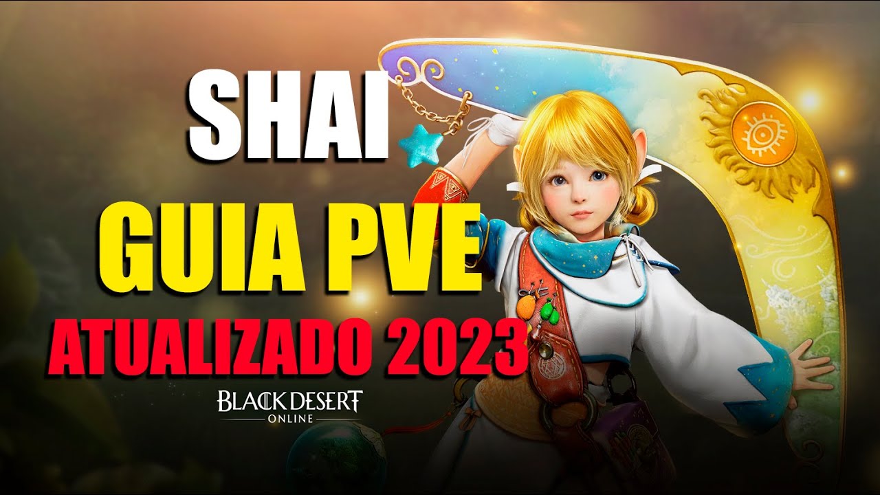 Shai PVE GUIDE Atualizado 2023 | Black Desert Online