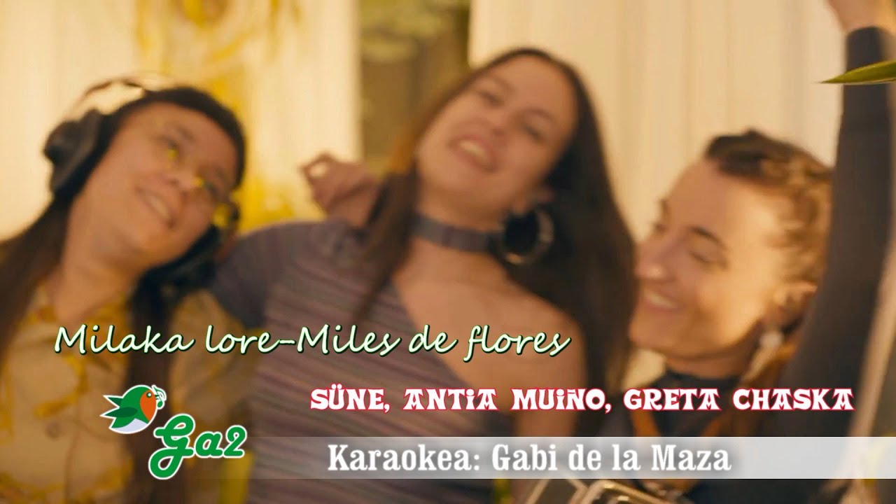 Milaka Lore   Miles de Flores (SÜNE, ANTÍA MUÍÑO & GRETA CH'ASKA)