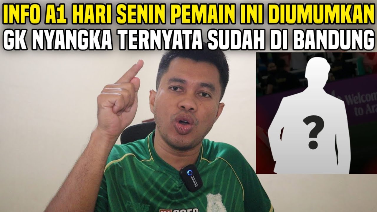 INFO A1 HERE WE GO SENIN PEMAIN INI DIUMUMKAN PERSIB‼️GAK NYANGKA TERNYATA DIA SUDAH DI BANDUNG‼️