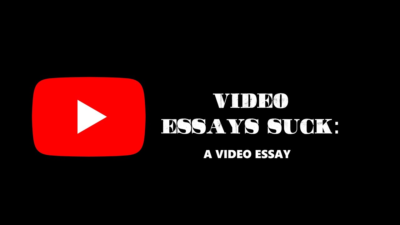 The Truth About Video Essays | Are Video Essays Bad?