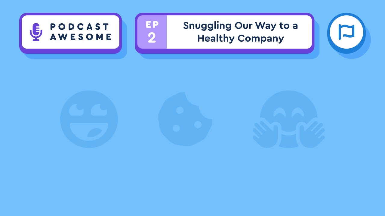 Remote Work: How We Snuggle Our Way to Healthy Company Culture