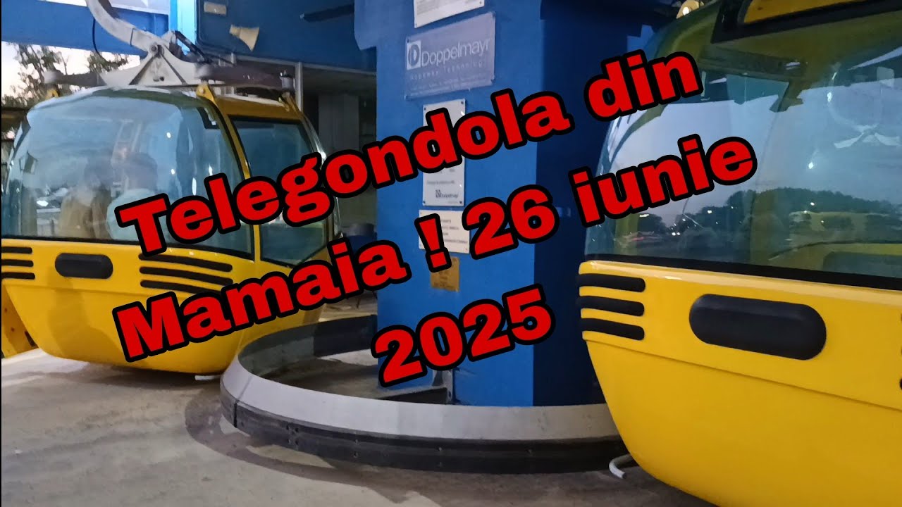 TELEGONDOLA din MAMAIA 26.06.2025!!!