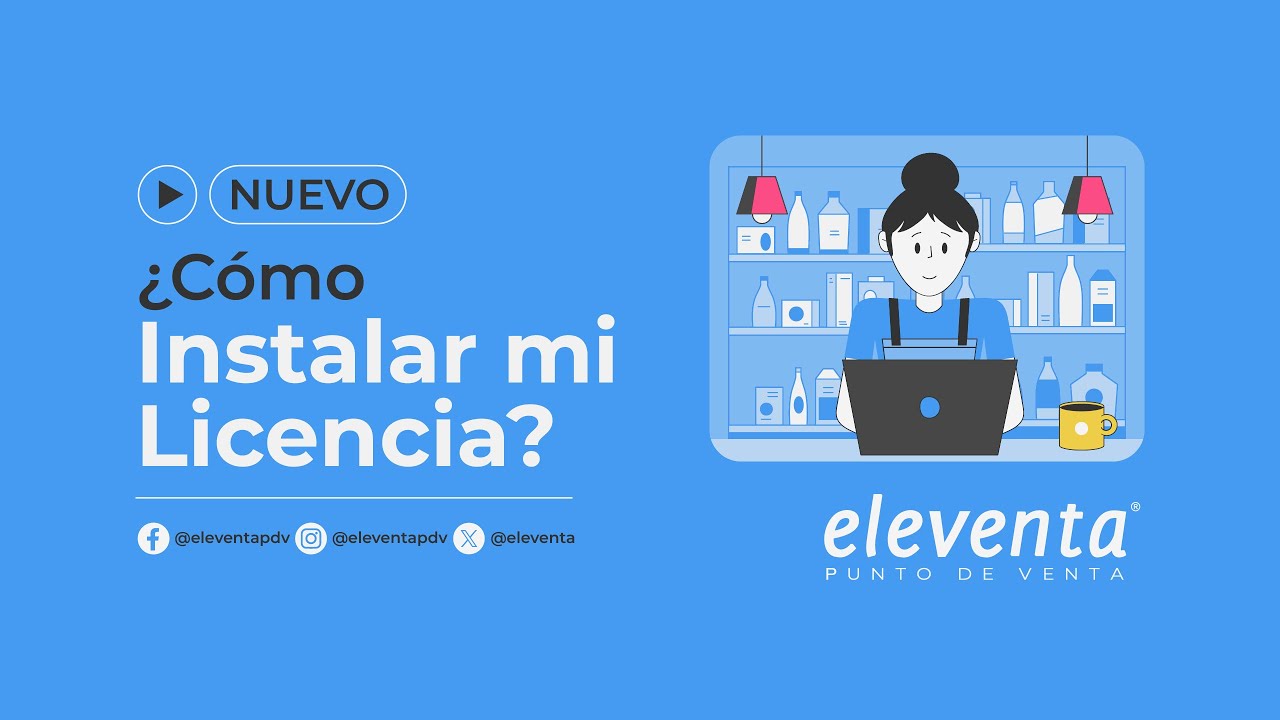 ¿Cómo instalar mi licencia? - eleventa® Punto de Venta