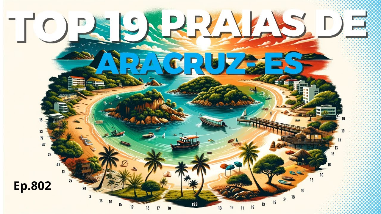 #802 - Top 19 Praias de Aracruz  (ES) - Expedição Brasil de Frente para o Mar