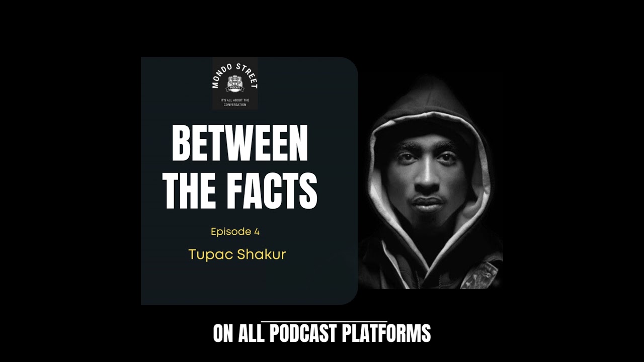 Tupac Shakur Episode 4