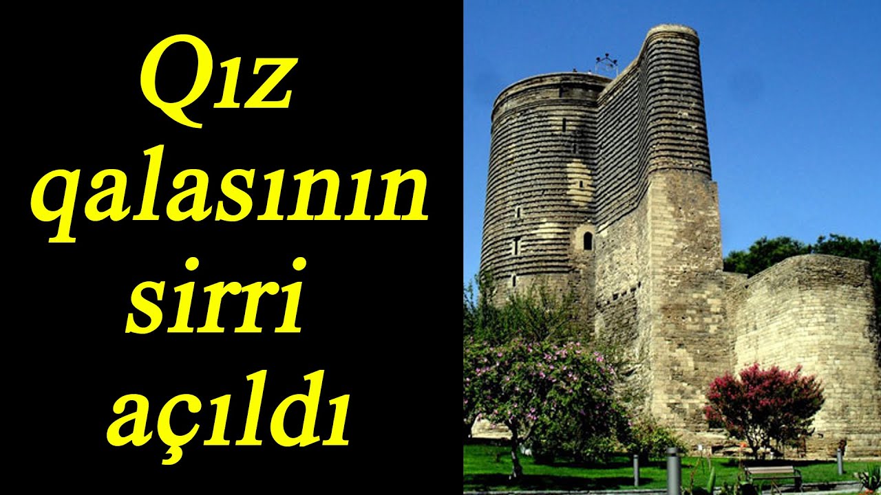 Qız Qalasının sirri açıldı