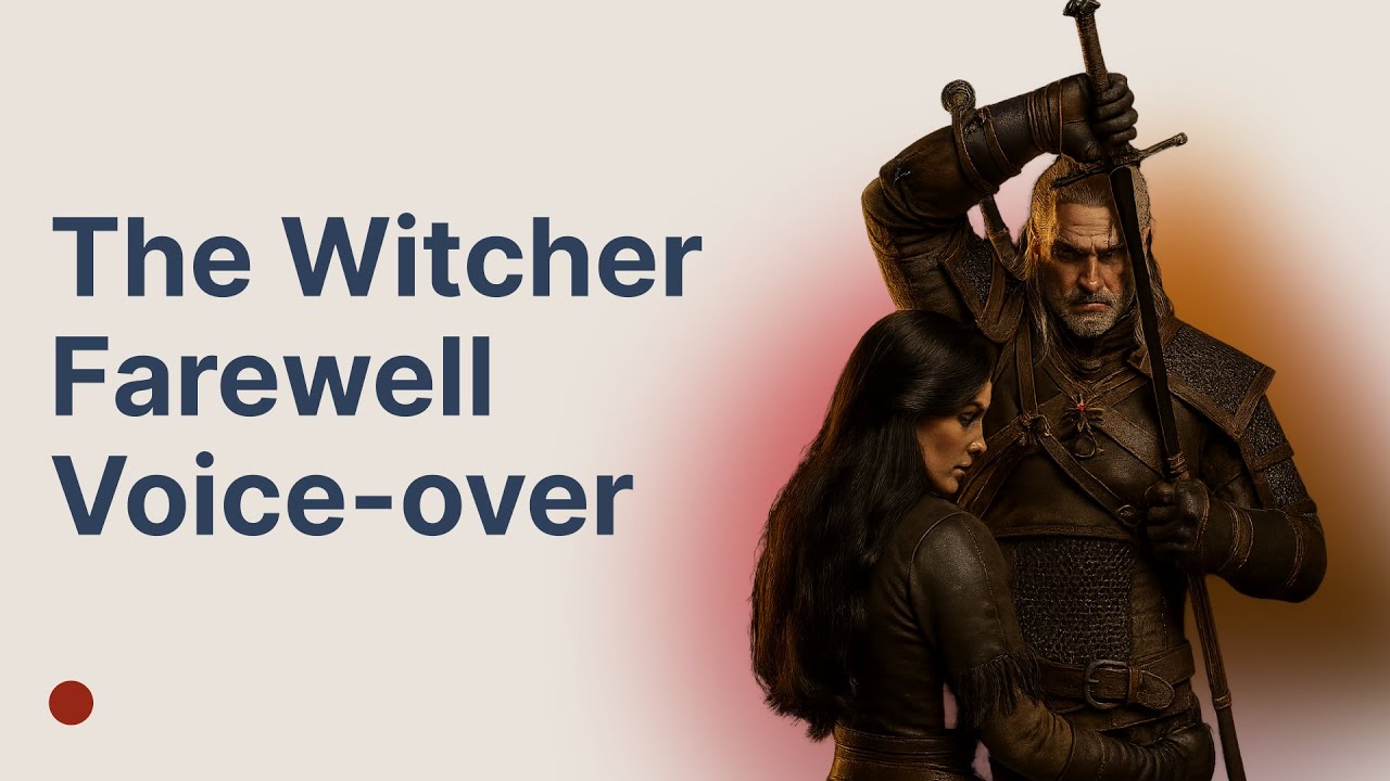 Voiceover for The Witcher Farewell of the White Wolf