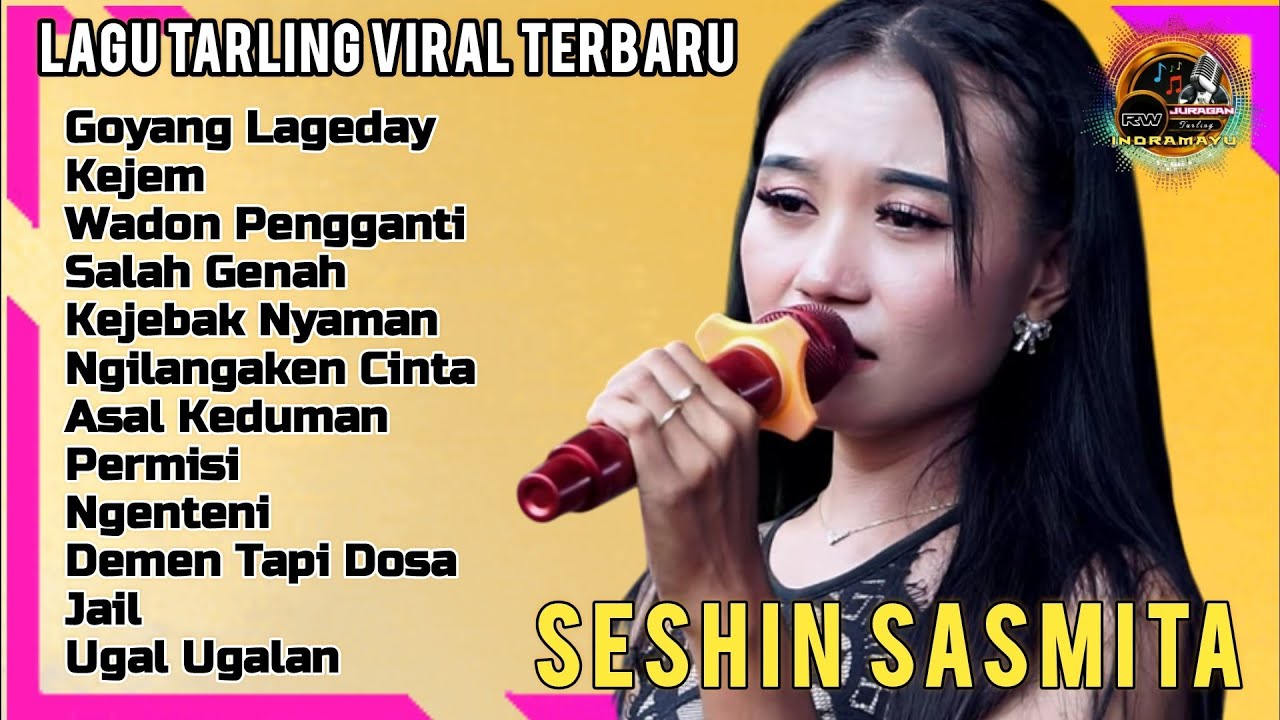 🔴GOYANG LAGEDAY, KEJEM, WADON PENGGANTI‼️SESHIN SASMITA || FULL ALBUM LAGU TARLING PANTURA