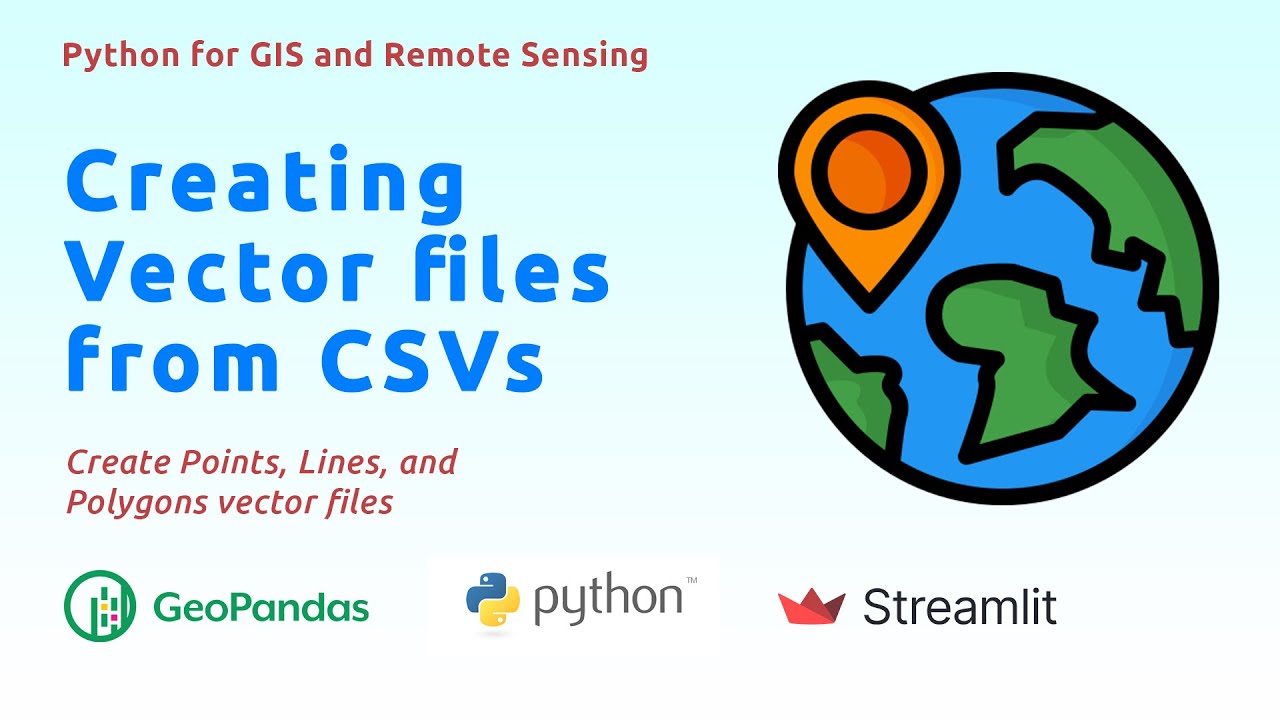 03 Creating Vector Files from CSVs