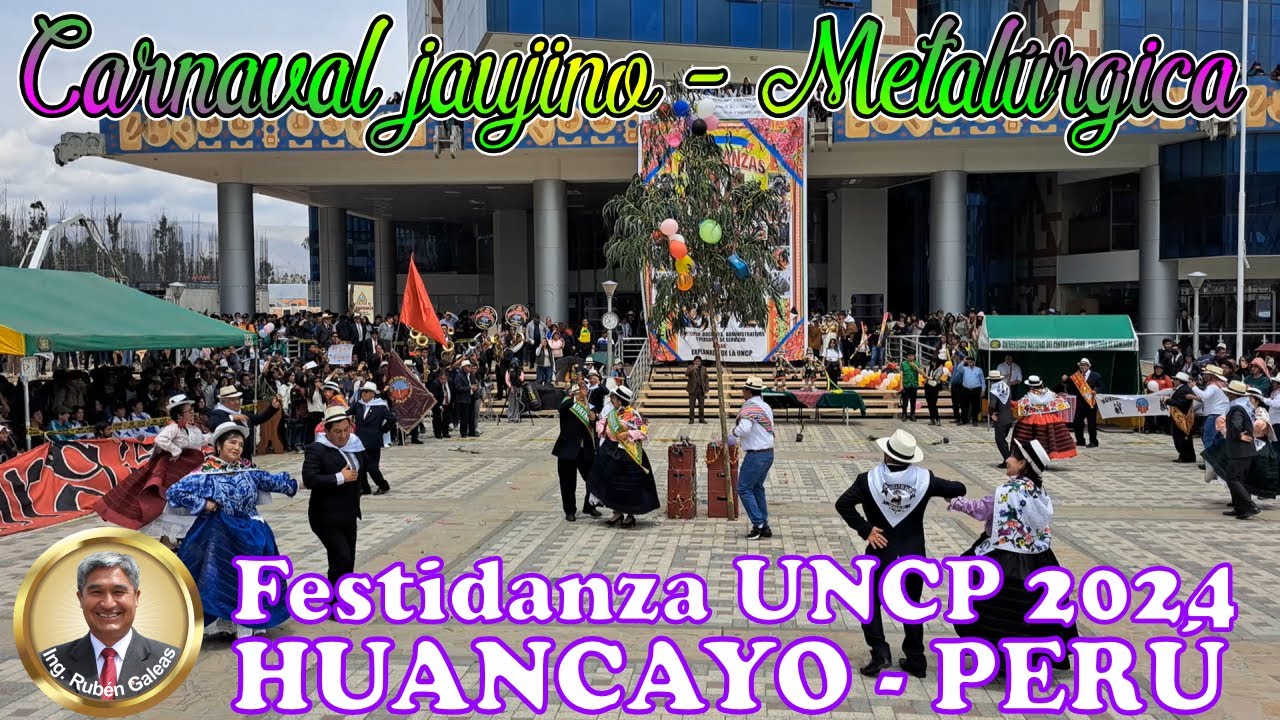 Hermoso Carnaval Jaujino. Presentación de Facultad de Ingeniería Metalúrgica UNCP (VIDEO 4K)