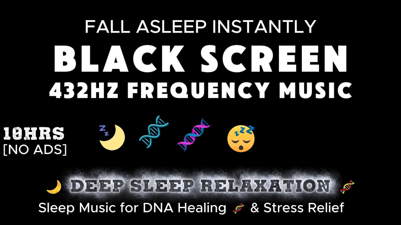 🌙432Hz Frequency Music for Deep Sleep Relaxation 🧬