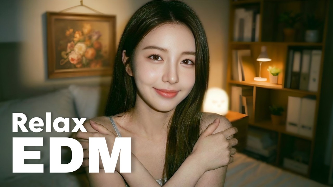 【EDM Relax #6】Soft EDM That Breathes by Your Side 🎧 Find Your Flow with Chill Beats