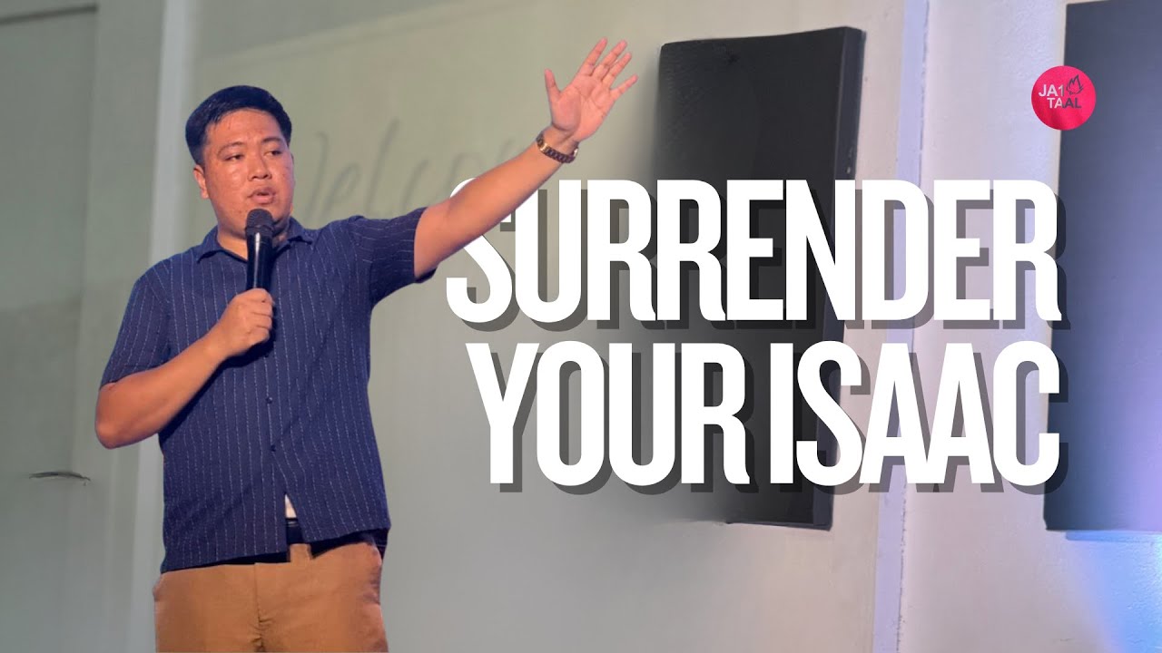SURRENDER YOUR ISAAC | REV. JEREMIAH MARASIGAN | JA1 TAAL