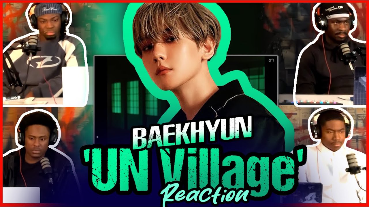 BAEKHYUN 백현 'UN Village' MV | Reaction