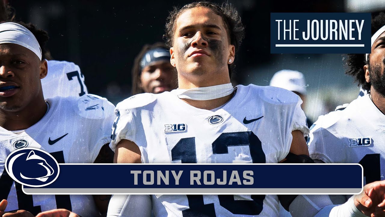 Spotlighting Tony Rojas | Penn State Football | The Journey