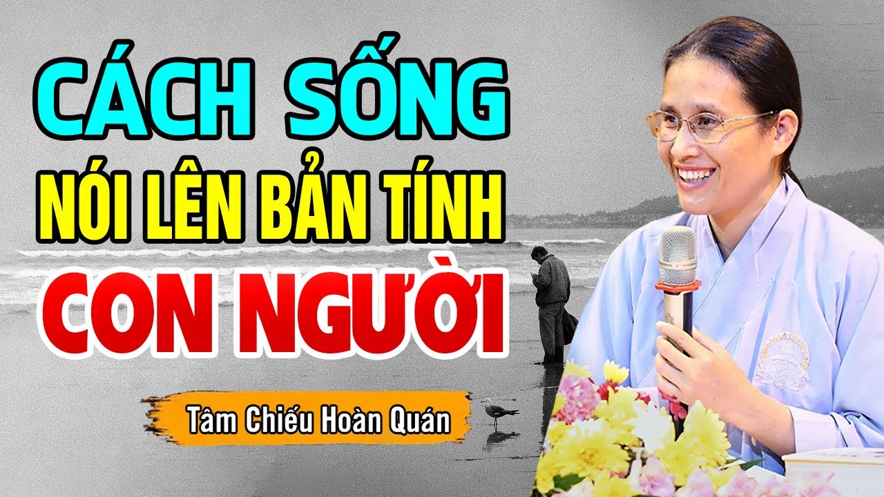 Cách sống nói lên bản tính con người - Cô Phạm Thị Yến