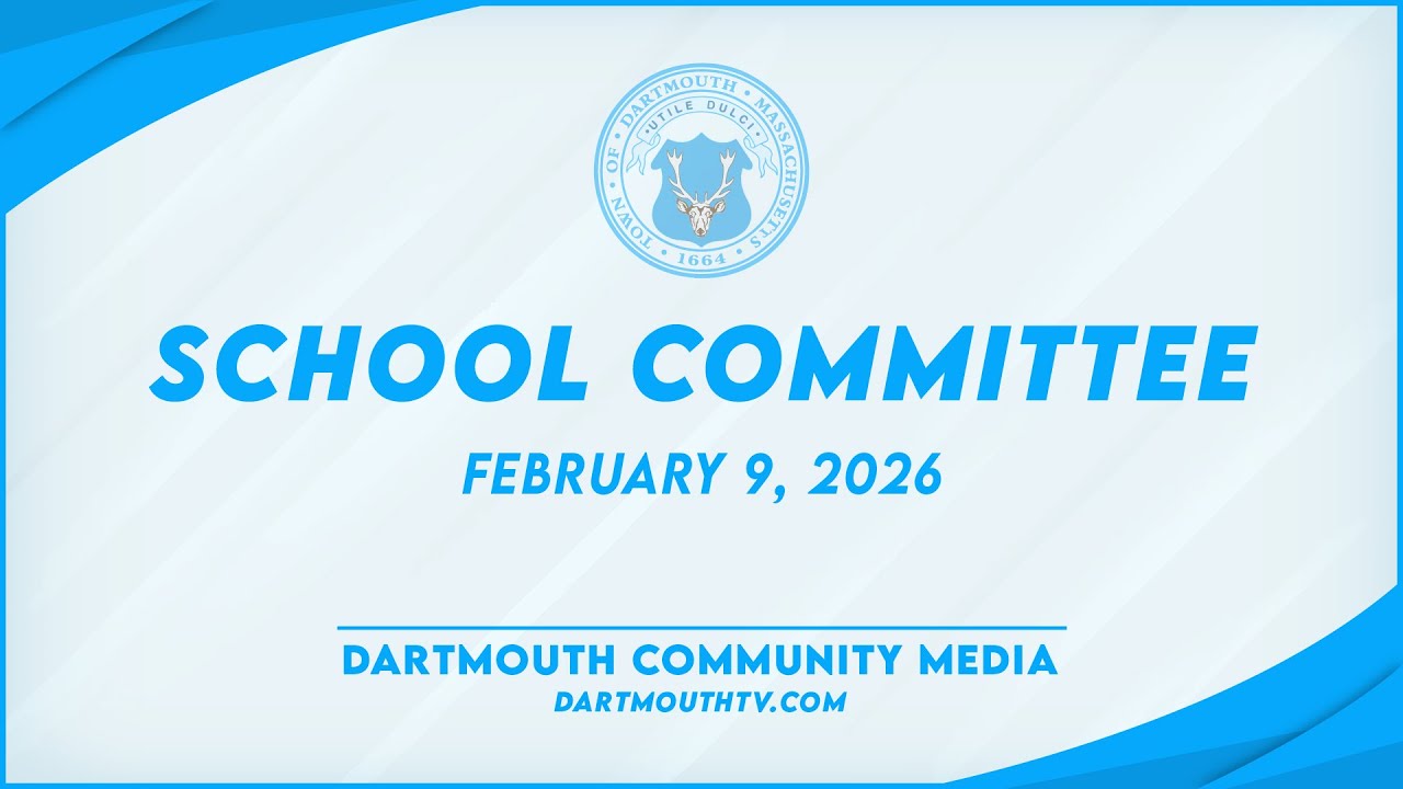 Dartmouth School Committee Meeting,  January 27, 2026