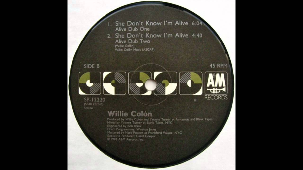 Willie Colón ‎-- She Don't Know I'm Alive (Alive Dub Two) (1986)