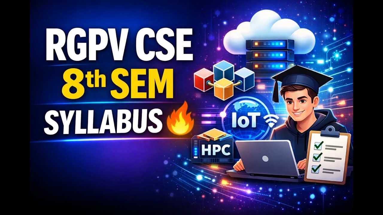 RGPV CSE 8th Sem Syllabus Breakdown  Exam Pattern, Marks, Labs & Project