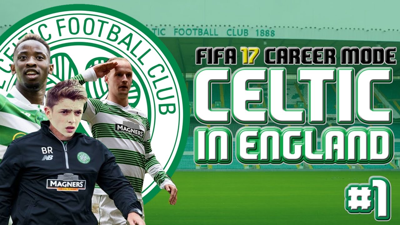 CELTIC IN ENGLAND! | FIFA 17 CELTIC CAREER MODE #1