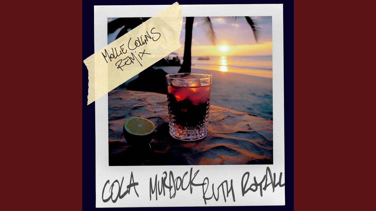 Cola (Mollie Collins Remix)