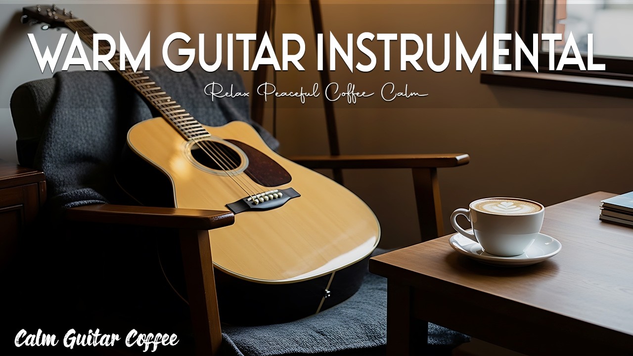 Cozy Acoustic Guitar Soft Fingerstyle for Calm Morning and Deep Relaxation