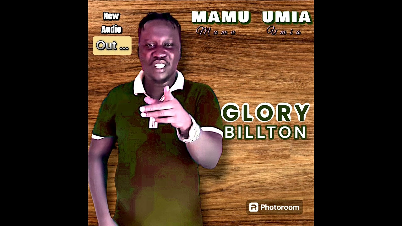 MAMU UMIA - GLORY BILLTON