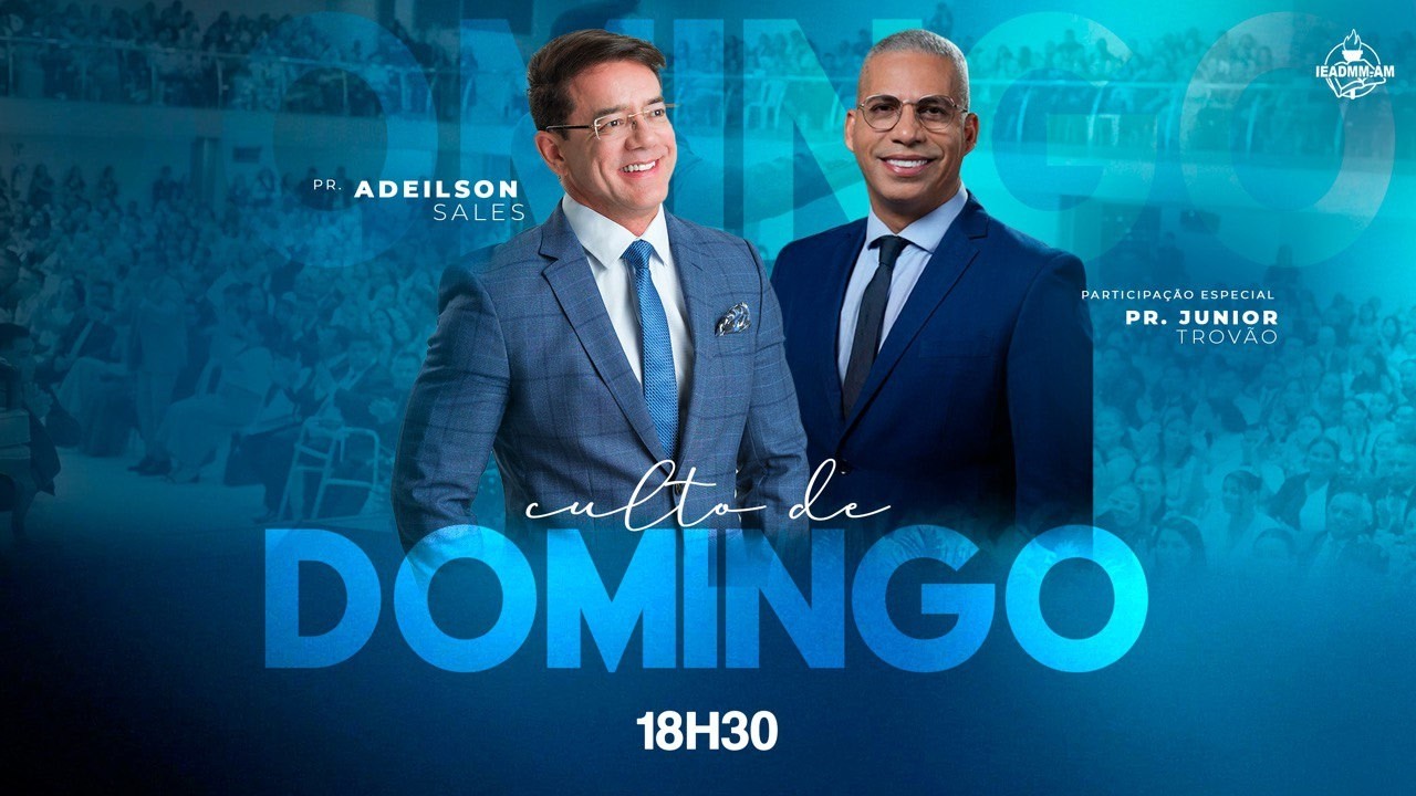 CULTO DA FAMÍLIA | AD MADUREIRA - MANAUS-AM ( Pr. Adeilson Sales, Jùnior Trovão )