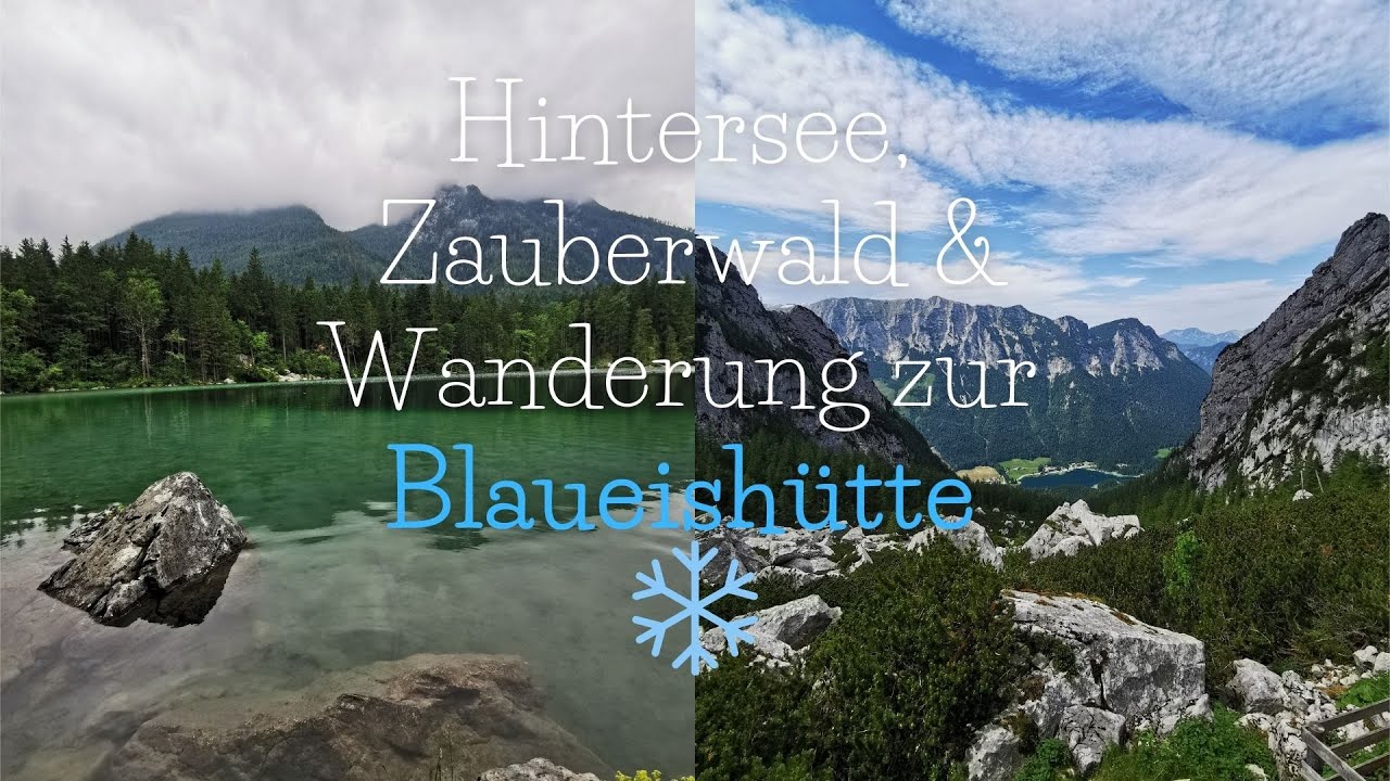 Berchtesgadener Land / Hintersee, Zauberwald & 1. Wanderung zur Blaueishütte / Bayern