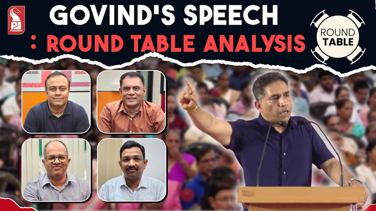 Govind’s speech: Analysis | Round Table | Prudent | 230625