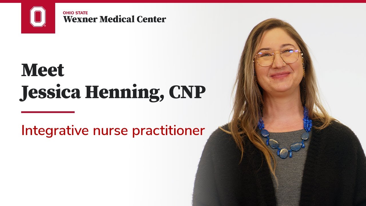 Meet Jessica Henning, CNP, integrative nurse practitioner | Ohio State Medical Center